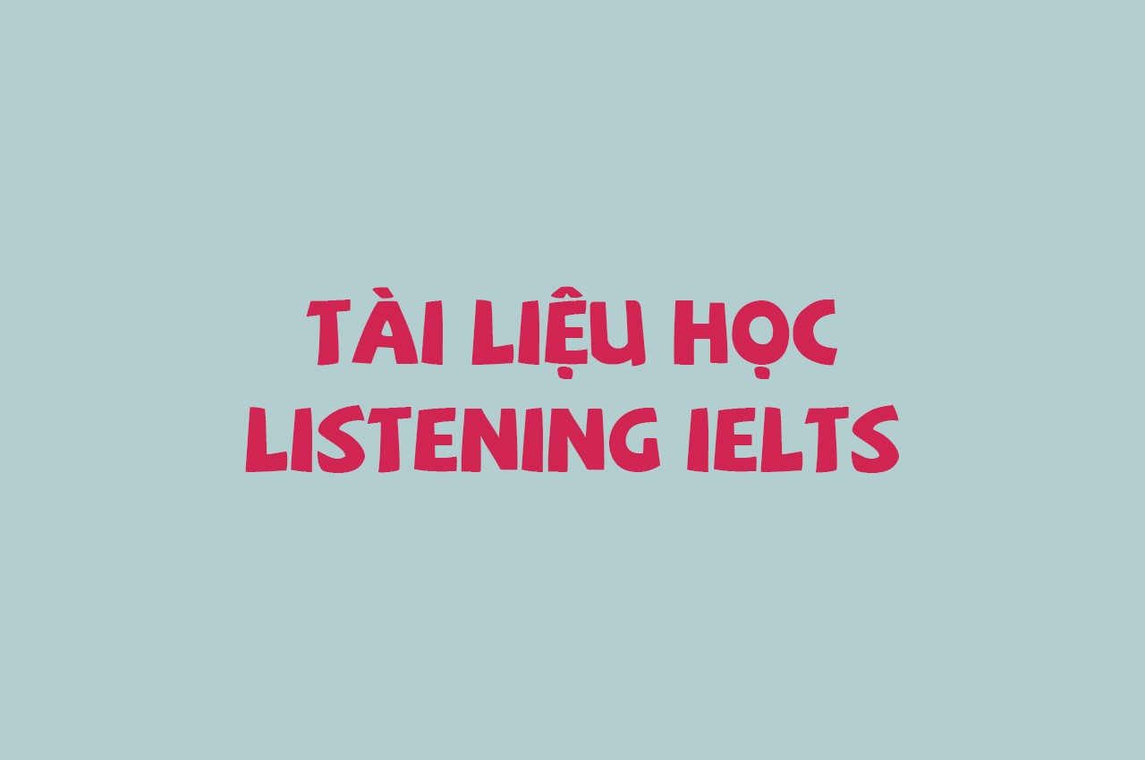 PP HỌC LISTENING IELTS